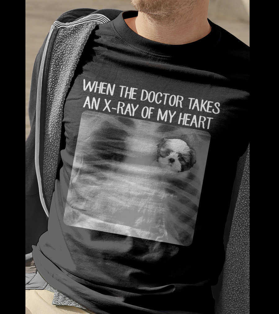When Doctor Takes X-ray Of My Heart Shih Tzu Mom Image T-Shirt