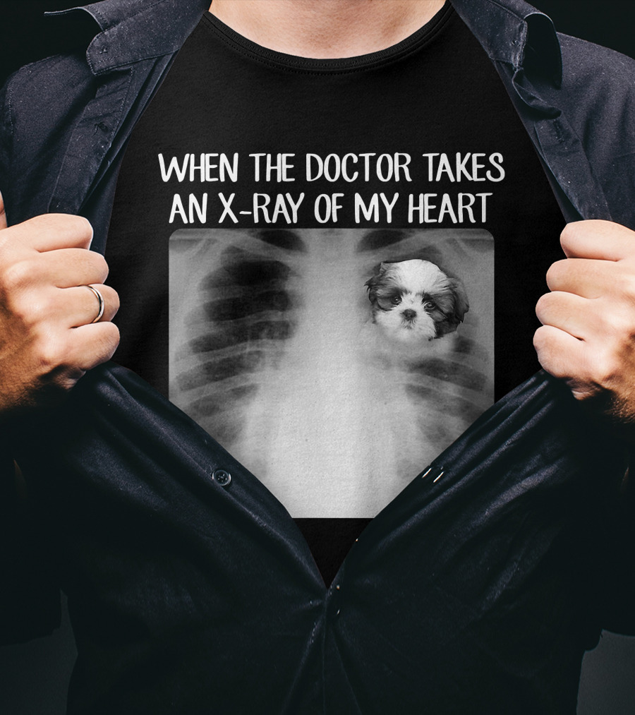 When Doctor Takes X-ray Of My Heart Shih Tzu Mom Image T-Shirt