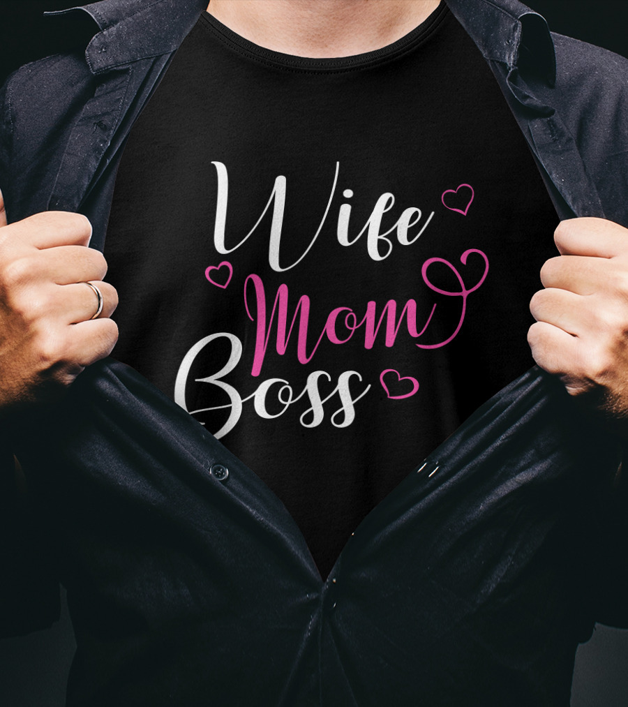 Wife Mom Boss Heart Design Funny Mothers Day Gift T-Shirt