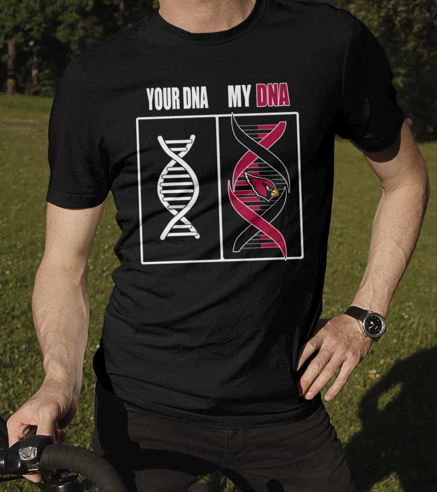 Your Dna My Dna Arizona Cardinals T-Shirt