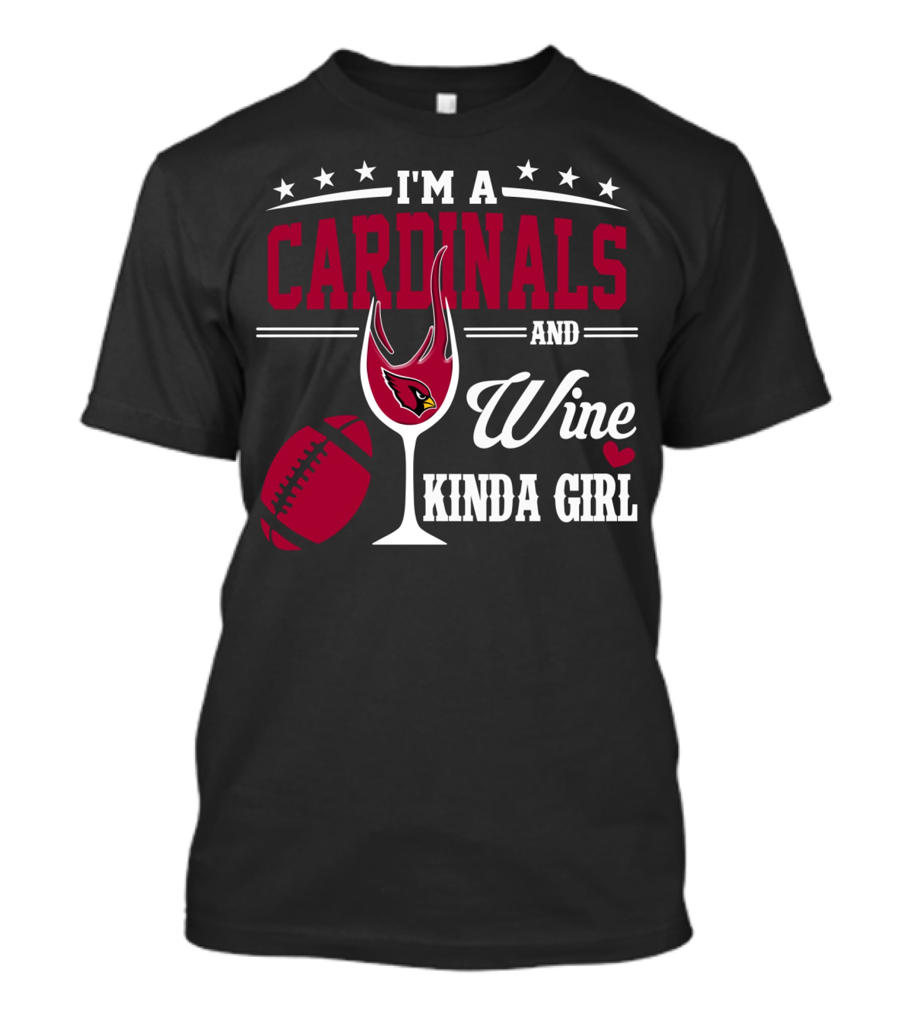 I'm A Cardinals And Wine Kinda Girl T-Shirt