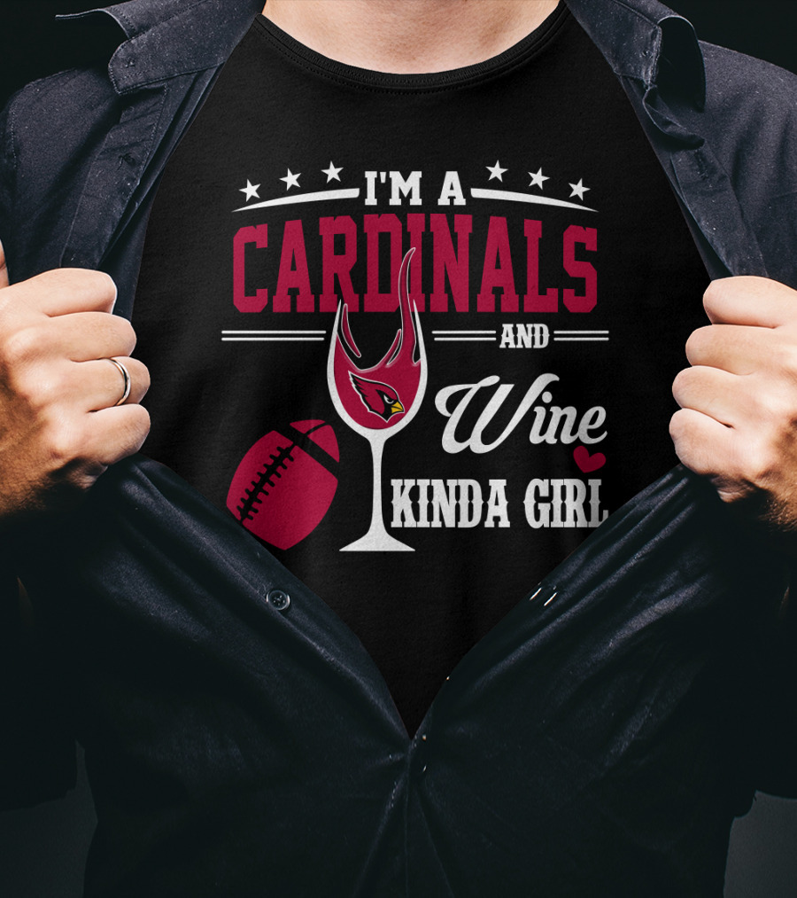 I'm A Cardinals And Wine Kinda Girl T-Shirt