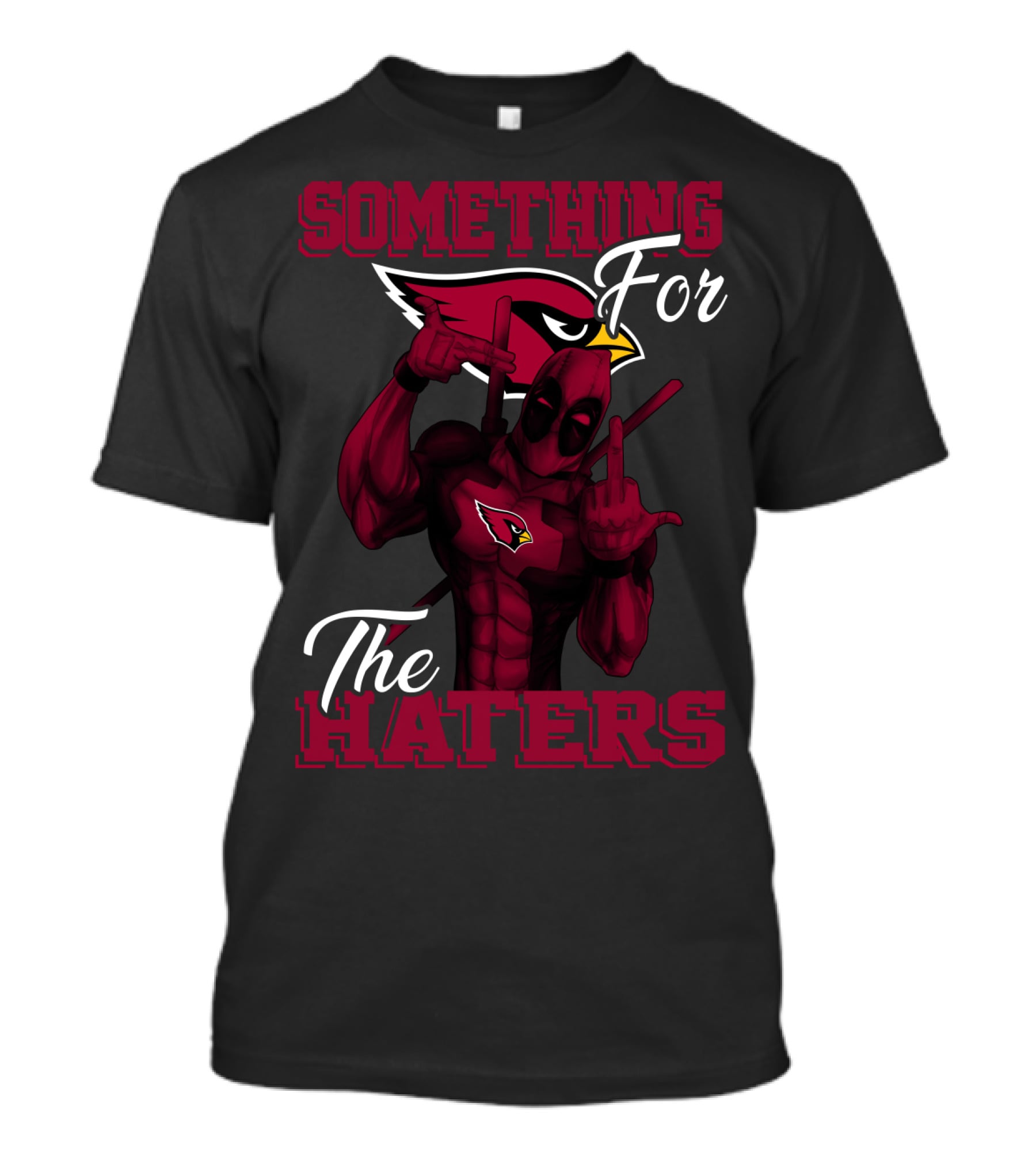 Arizona Cardinals Something For The Haters T-Shirt