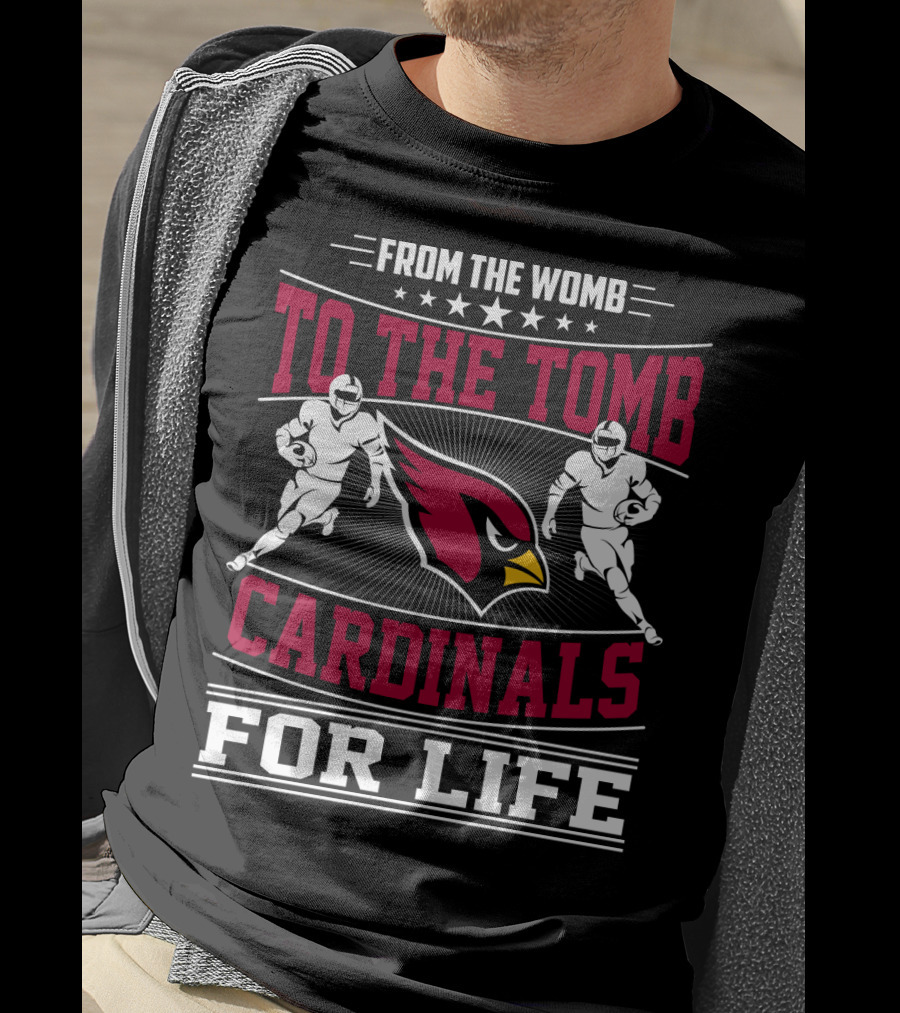 From The Womb To The Tomb Cardinals For Life T-Shirt