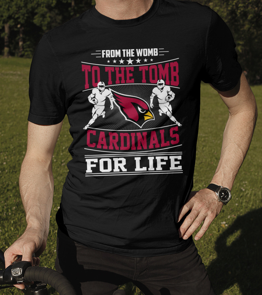 From The Womb To The Tomb Cardinals For Life T-Shirt