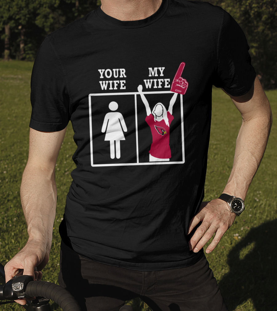 Your Wife My Wife Arizona Cardinals Foam Finger Wave T-Shirt