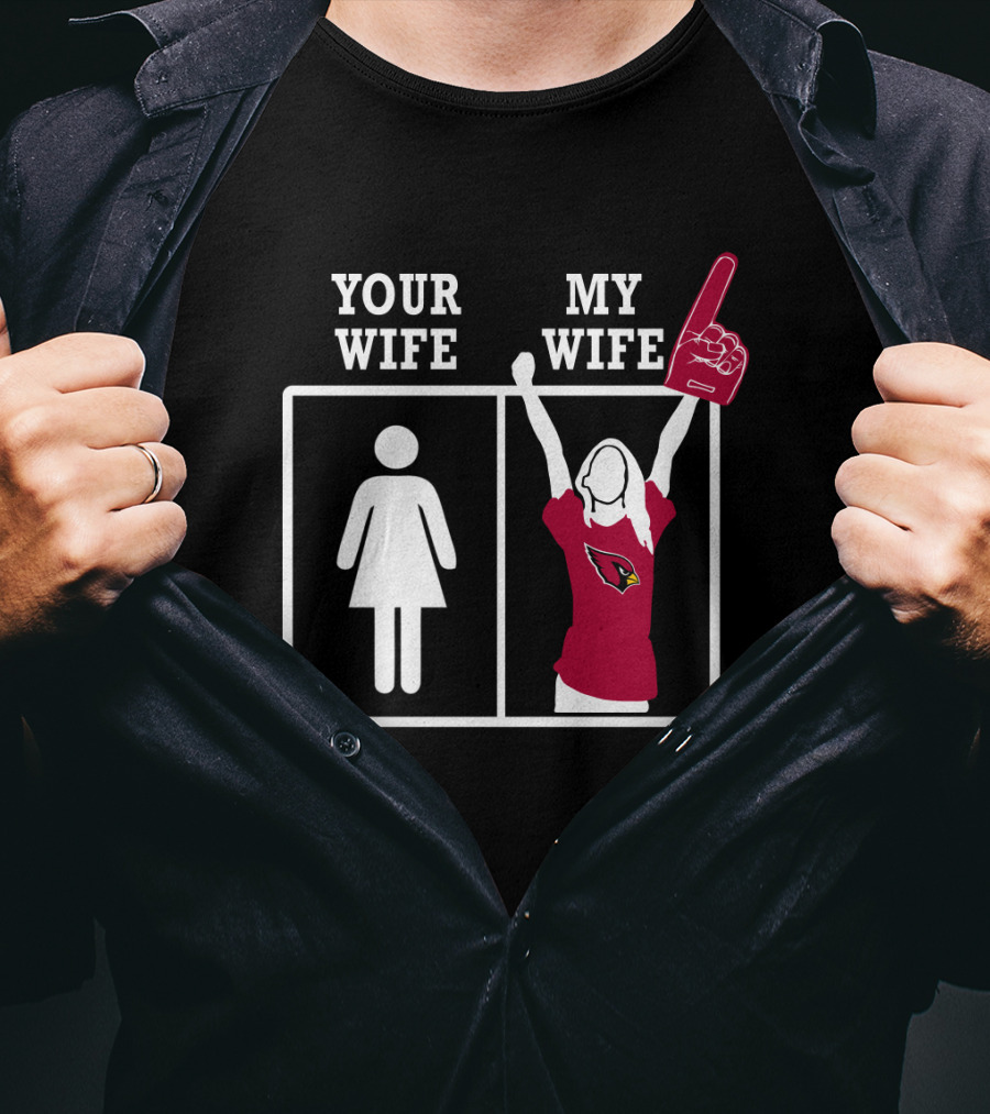 Your Wife My Wife Arizona Cardinals Foam Finger Wave T-Shirt