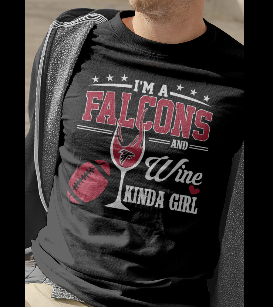 I'm A Falcons And Wine Kinda Girl T-Shirt