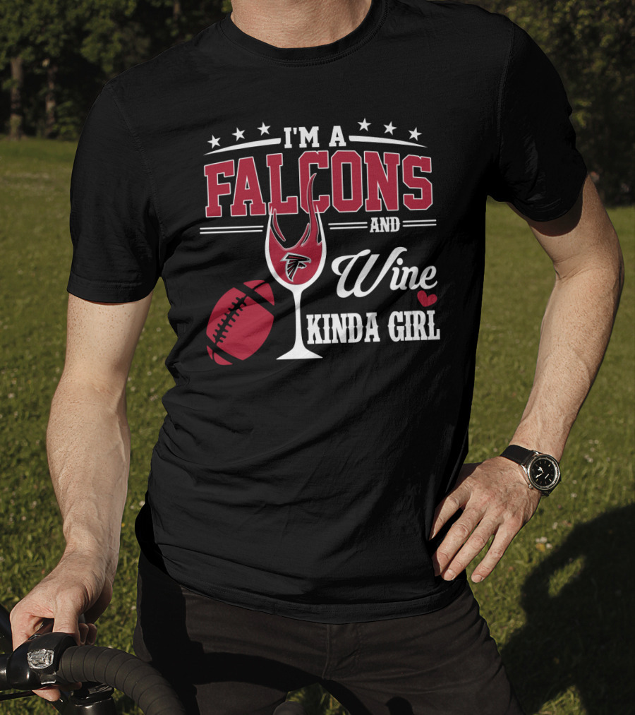 I'm A Falcons And Wine Kinda Girl T-Shirt