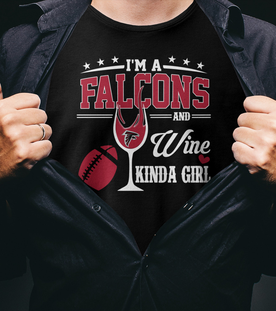 I'm A Falcons And Wine Kinda Girl T-Shirt