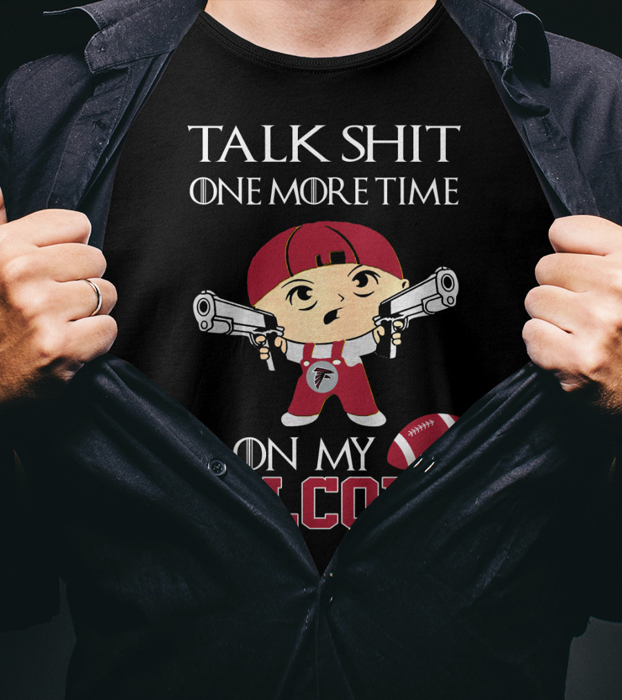 Atlanta Falcons Talk One More Time T-Shirt