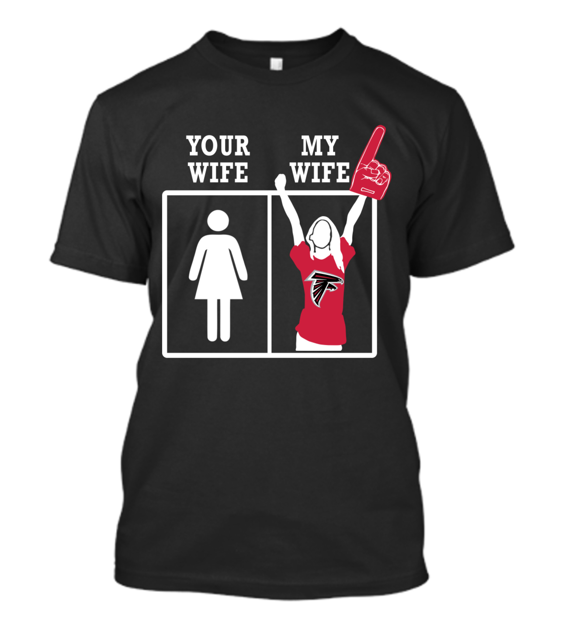 Your Wife My Wife Atlanta Falcons Fan Foam Finger T-Shirt