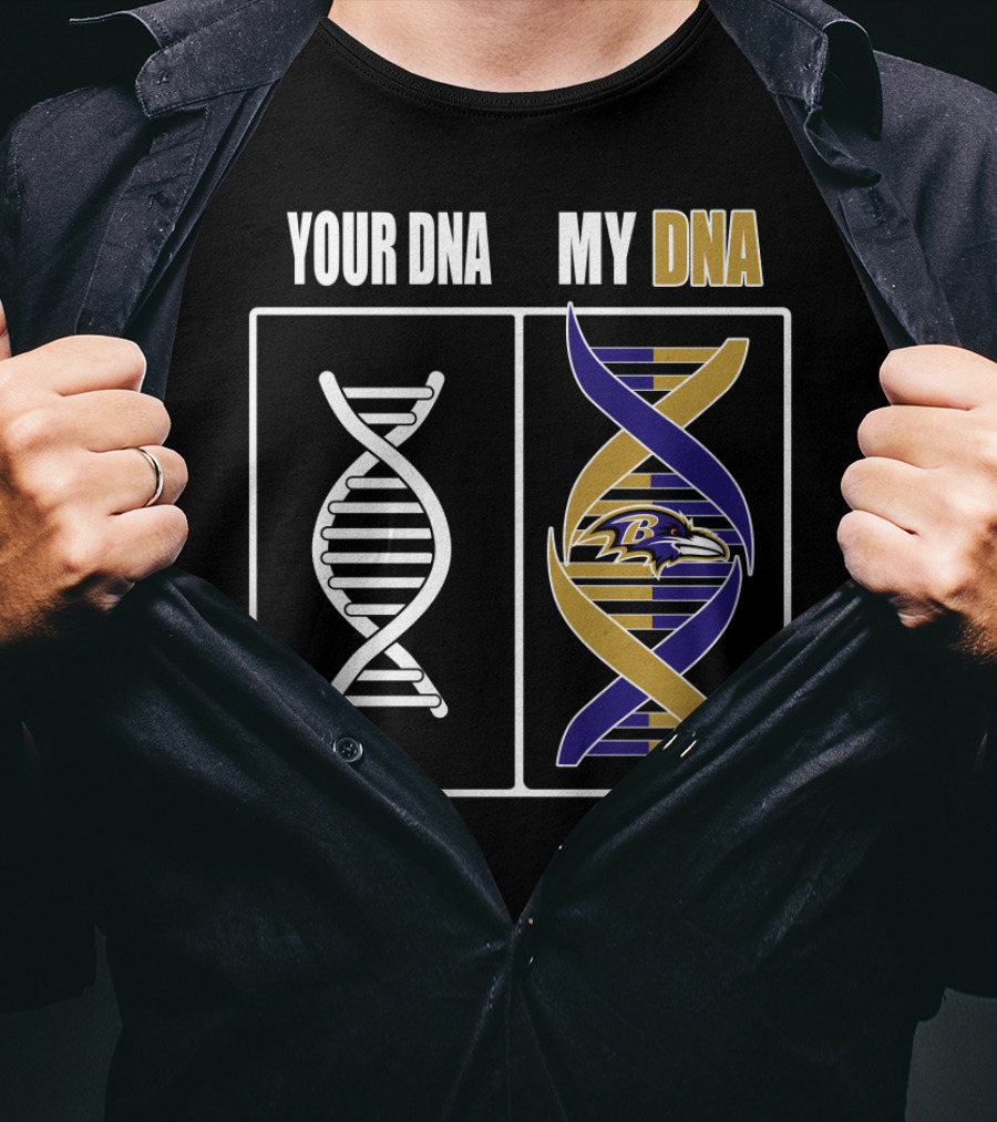 Your Dna My Dna Baltimore Ravens T-Shirt