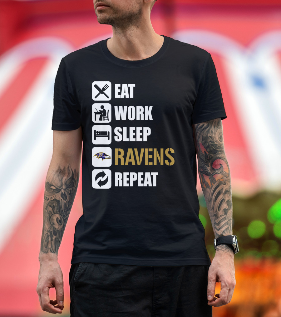 Eat Work Sleep Ravens Repeat T-Shirt