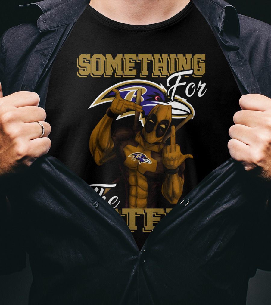 Baltimore Ravens Something For The Haters T-Shirt
