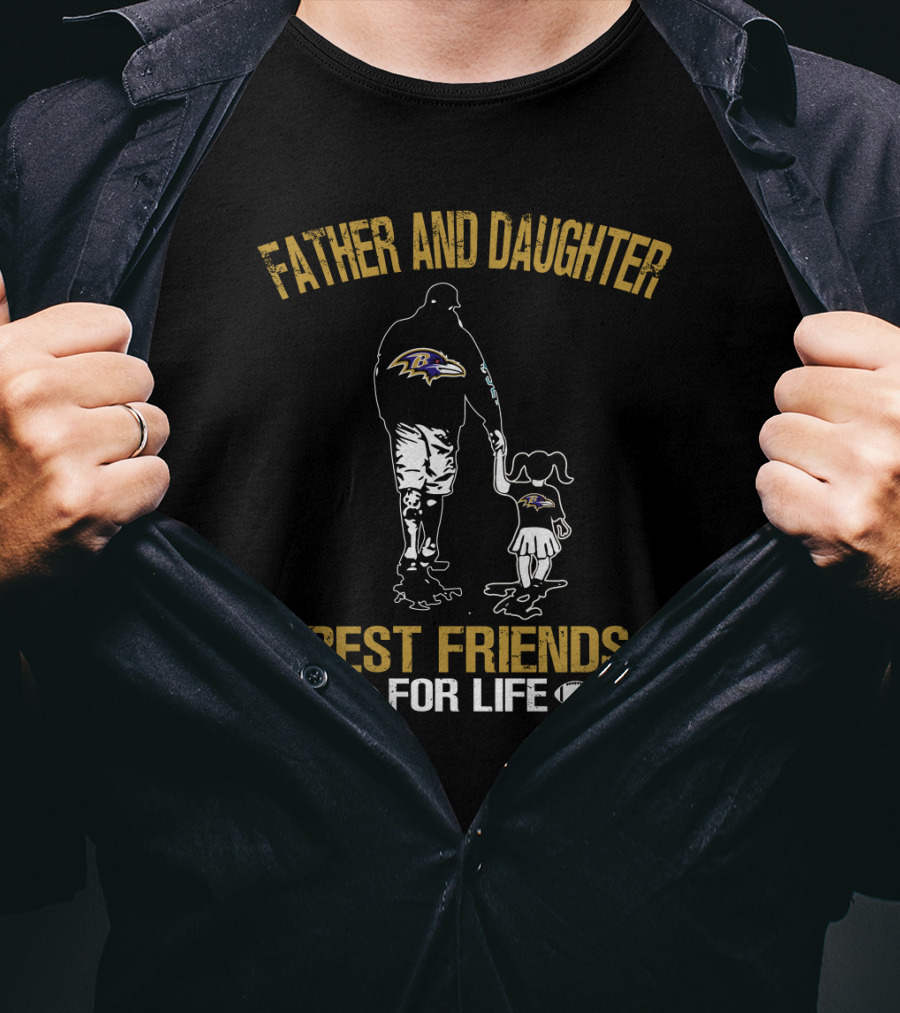 Baltimore Ravens Father And Daughter Best Friends For Life T-Shirt
