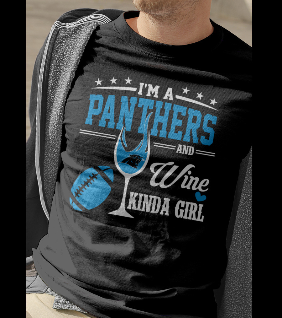 I'm A Panthers And Wine Kinda Girl T-Shirt