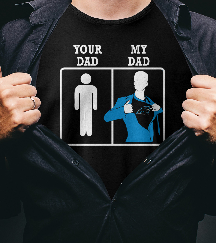 Your Dad My Dad Carolina Panthers T-Shirt