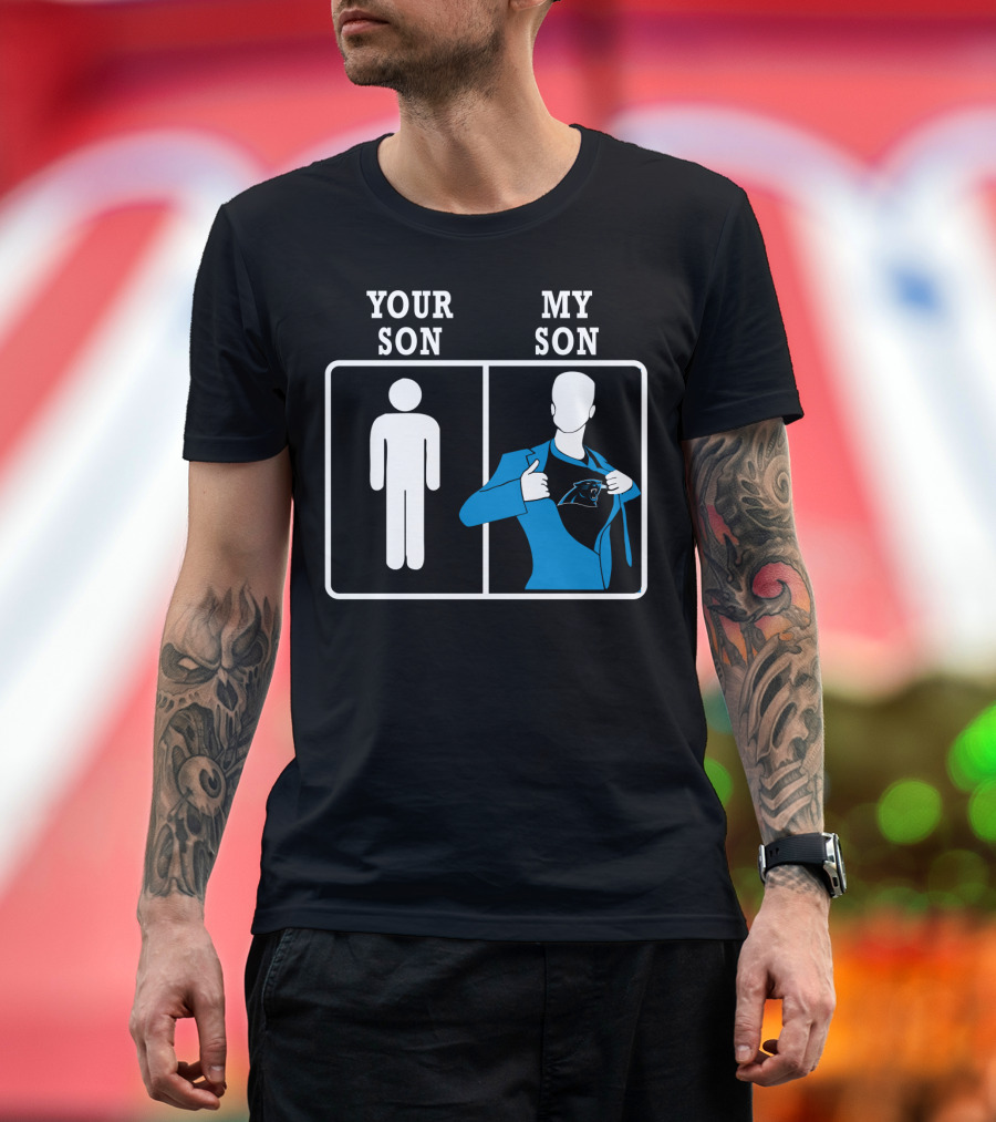 Your Son My Son Carolina Panthers Fan Pride T-Shirt