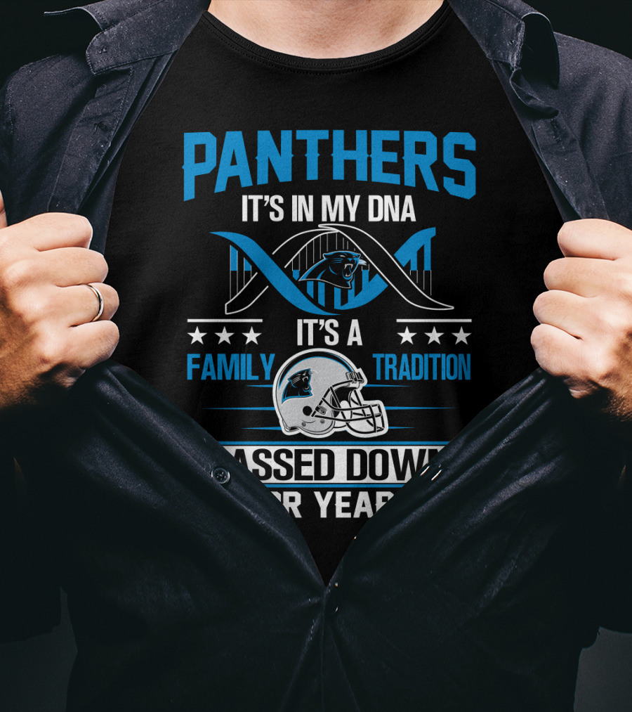 Panthers It's In My Dna It's A Family Tradition Passed Down For Years T-Shirt