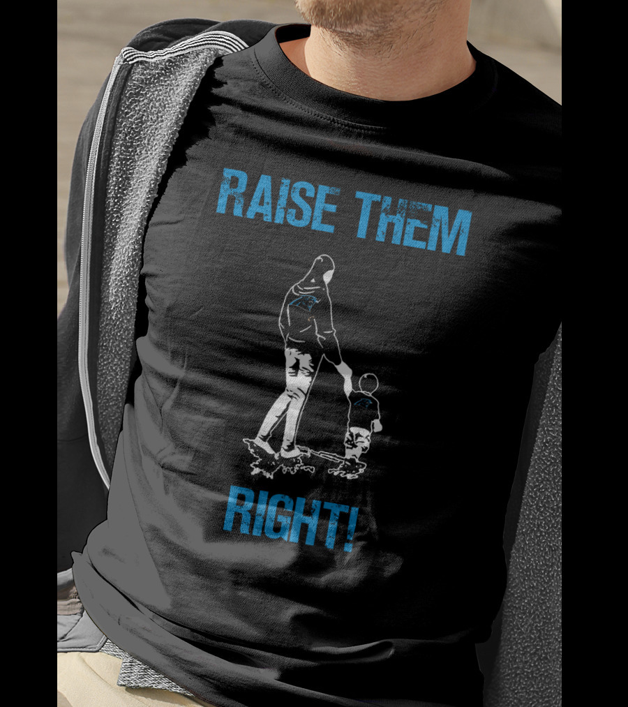 Raise Them Right Carolina Panthers T-Shirt