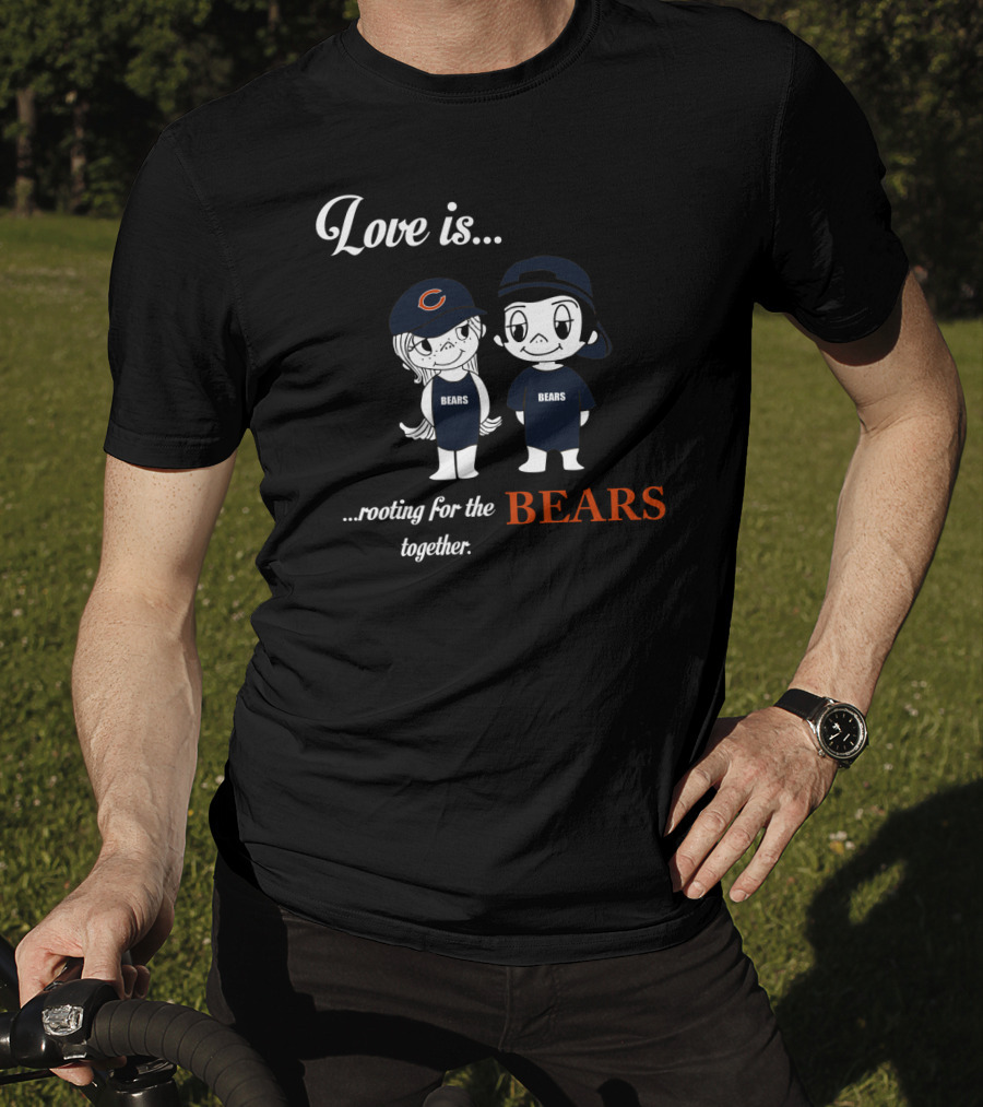 Love Is Rooting For The Chicago Bears Together T-Shirt