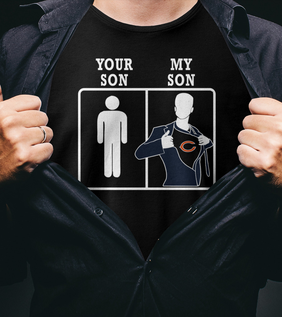 Your Son My Son Chicago Bears Logo Superfan T-Shirt