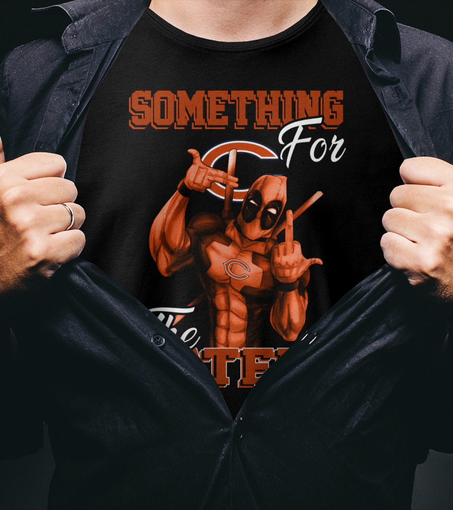 Something For The Haters Chicago Bears T-Shirt