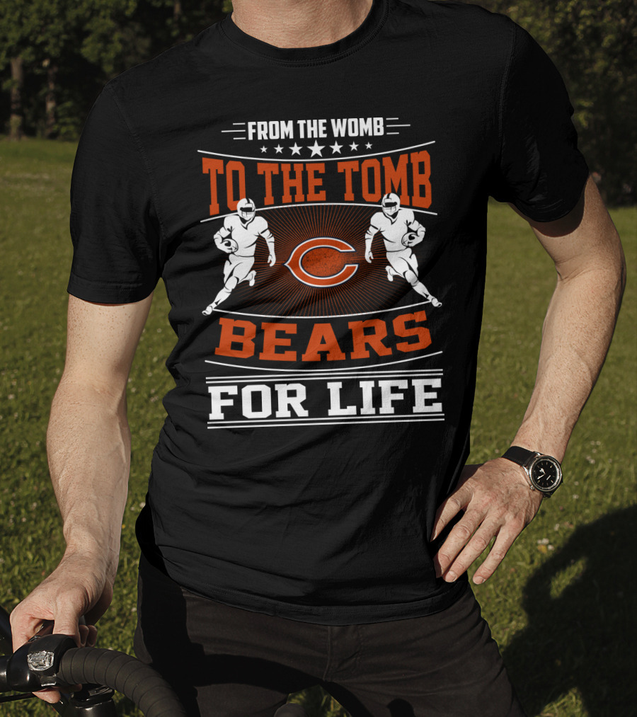 From The Womb To The Tomb Bears For Life T-Shirt