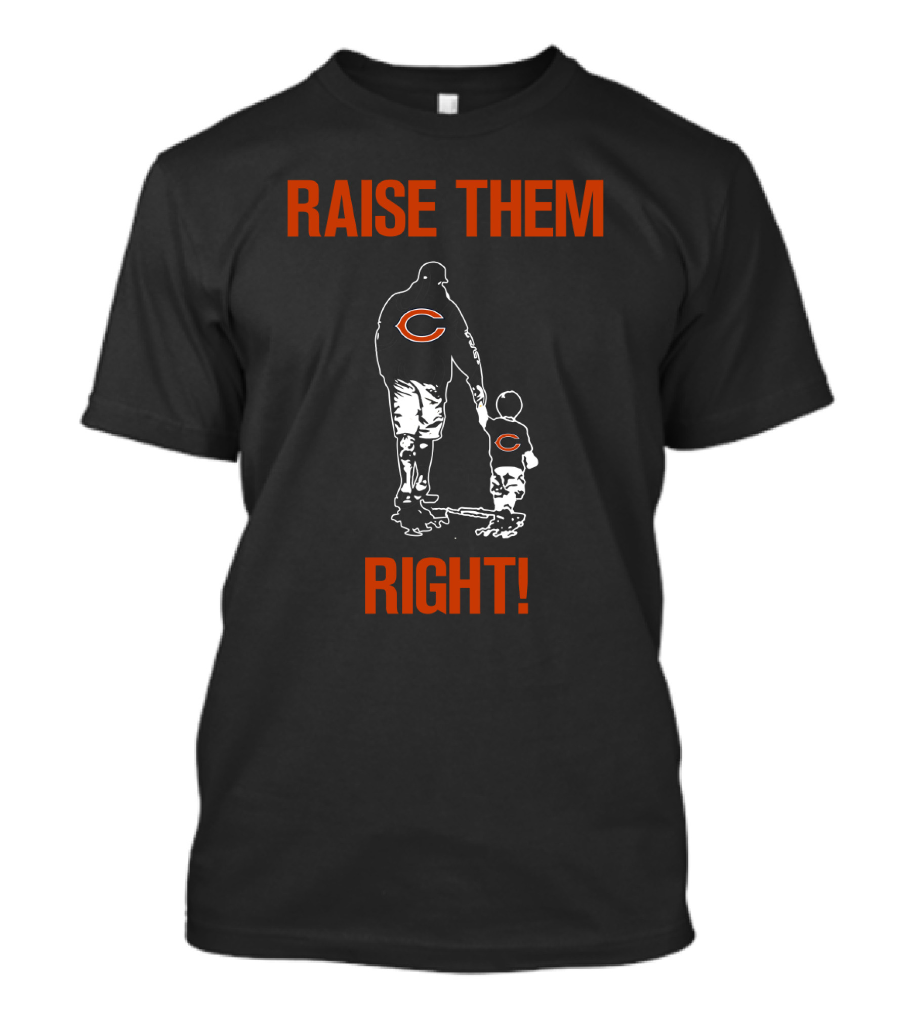Chicago Bears Raise Them Right! T-Shirt