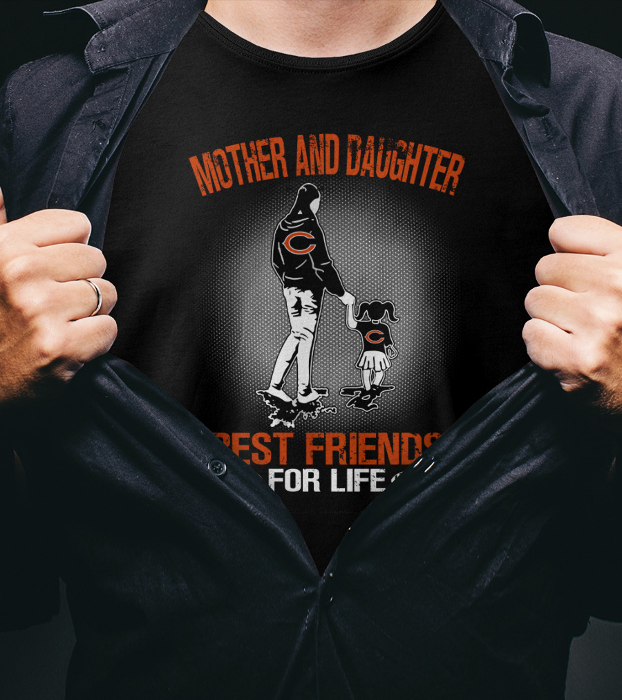 Mother And Daughter Chicago Bears Best Friends For Life T-Shirt