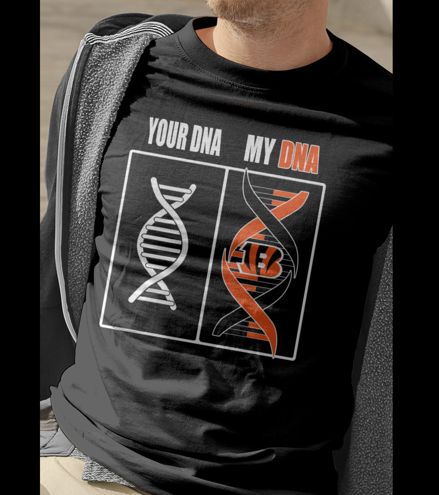 Cincinnati Bengals Your Dna My Dna T-Shirt