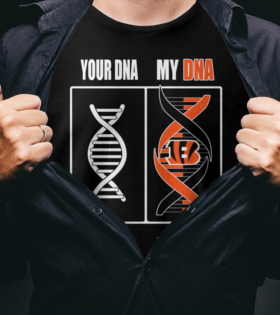 Cincinnati Bengals Your Dna My Dna T-Shirt