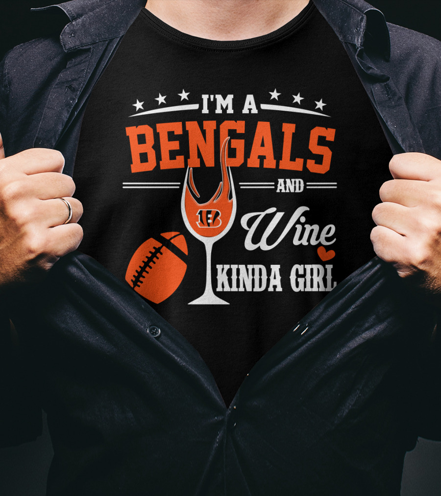 I'm A Bengals And Wine Kinda Girl T-Shirt