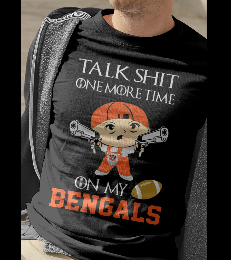 Talk Shit One More Time On My Bengals T-Shirt