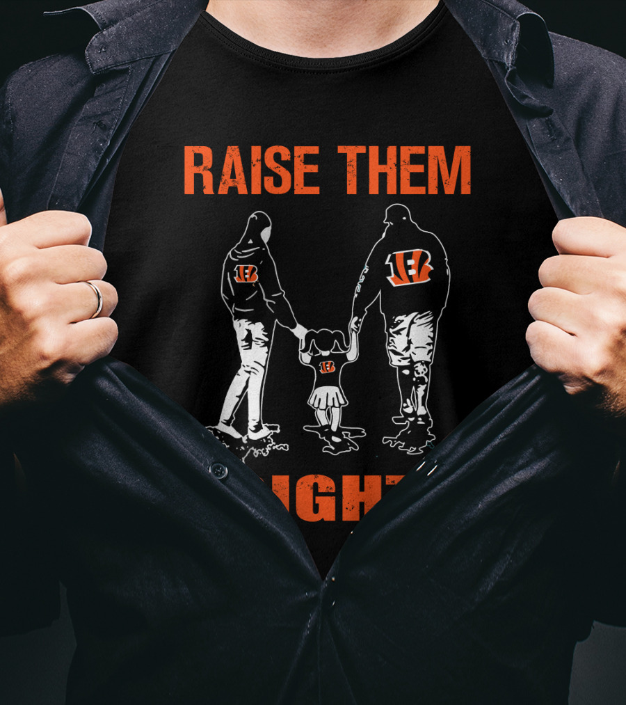 Cincinnati Bengals Raise Them Right Family Football Fans T-Shirt