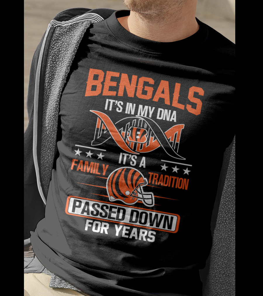 Bengals It's In My Dna Family Tradition Passed Down For Years T-Shirt