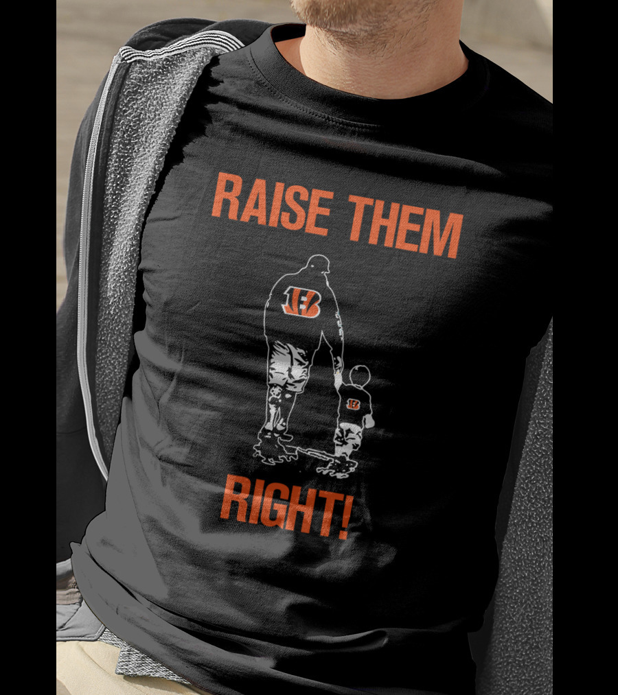 Cincinnati Bengals Raise Them Right T-Shirt