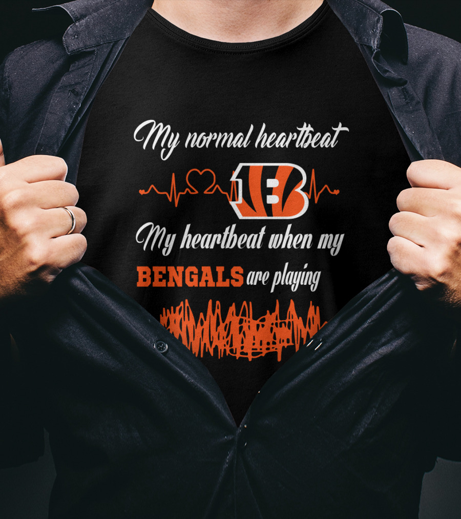 My Normal Heartbeat My Heartbeat When My Bengals Are Playing T-Shirt