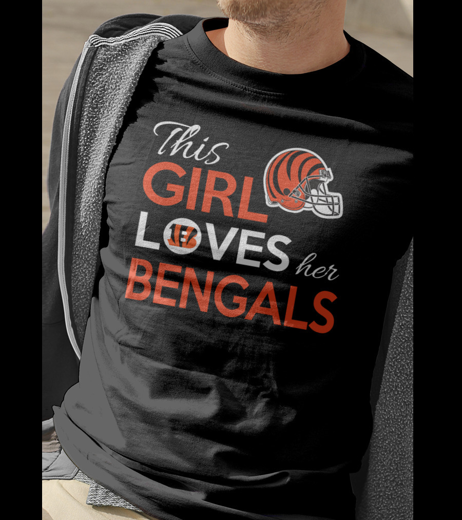 This Girl Loves Her Cincinnati Bengals Football Helmet T-Shirt