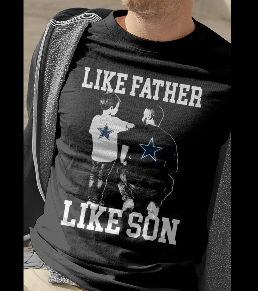 Like Father Like Son Dallas Cowboys T-Shirt