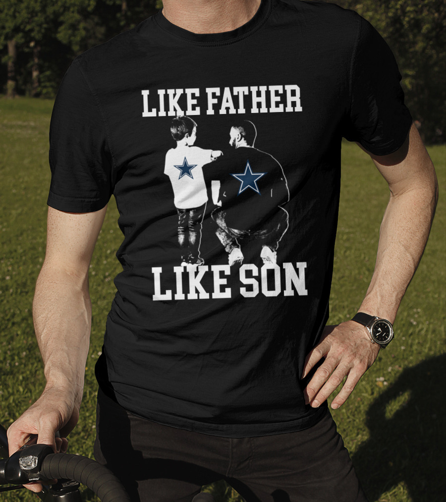Like Father Like Son Dallas Cowboys T-Shirt