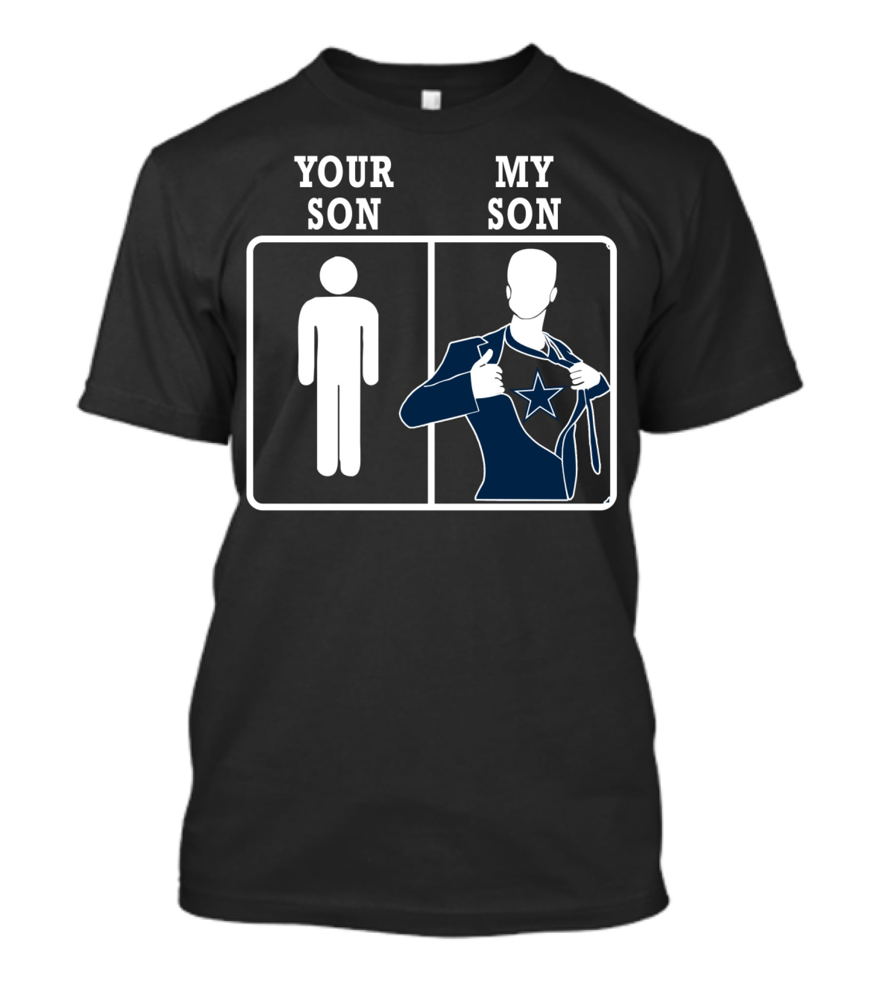 Your Son My Son Dallas Cowboys Star T-Shirt