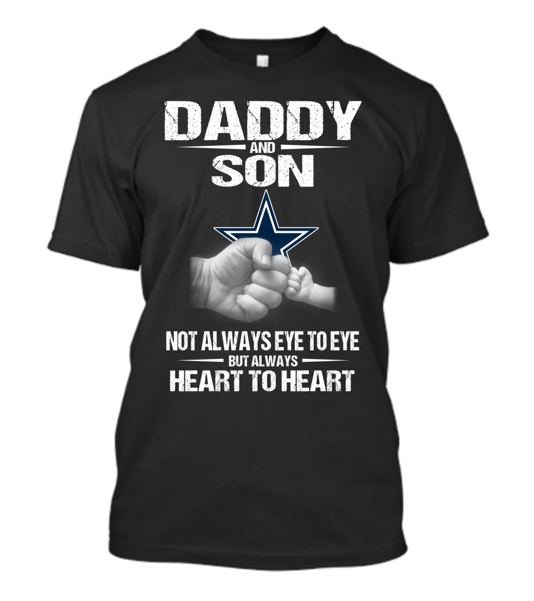 Dallas Cowboys Daddy And Son Not Always Eye To Eye But Always Heart To Heart T-Shirt