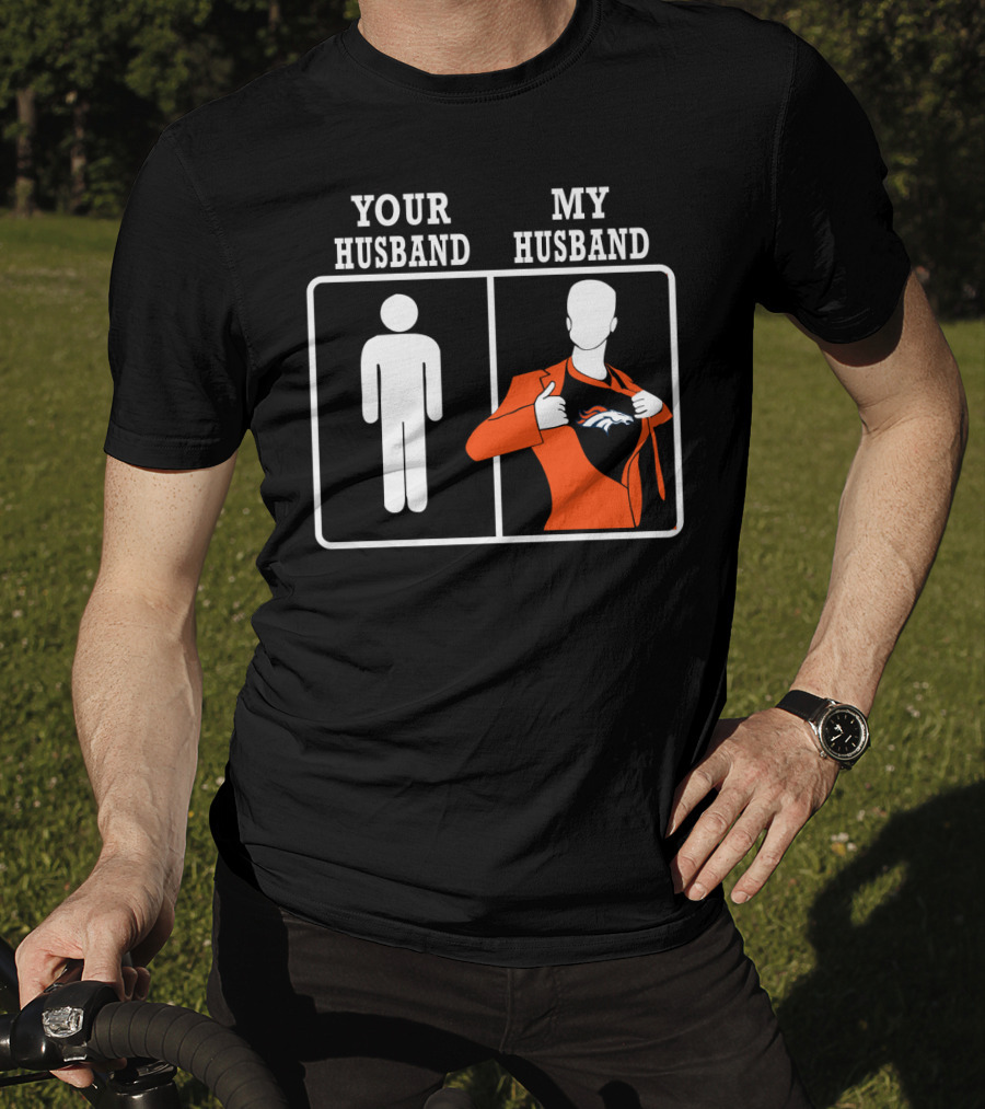 Your Husband My Husband Denver Broncos T-Shirt