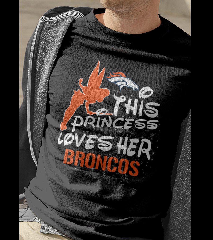This Princess Loves Her Denver Broncos T-Shirt