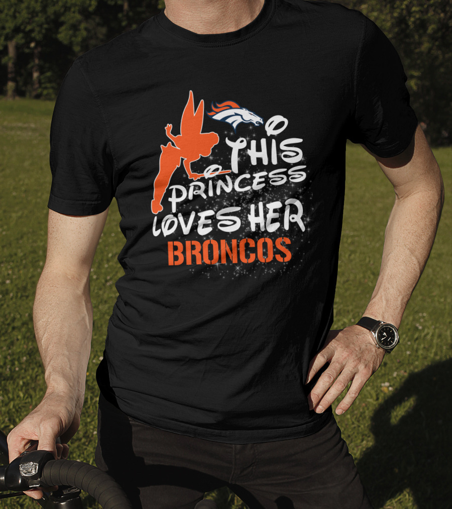 This Princess Loves Her Denver Broncos T-Shirt