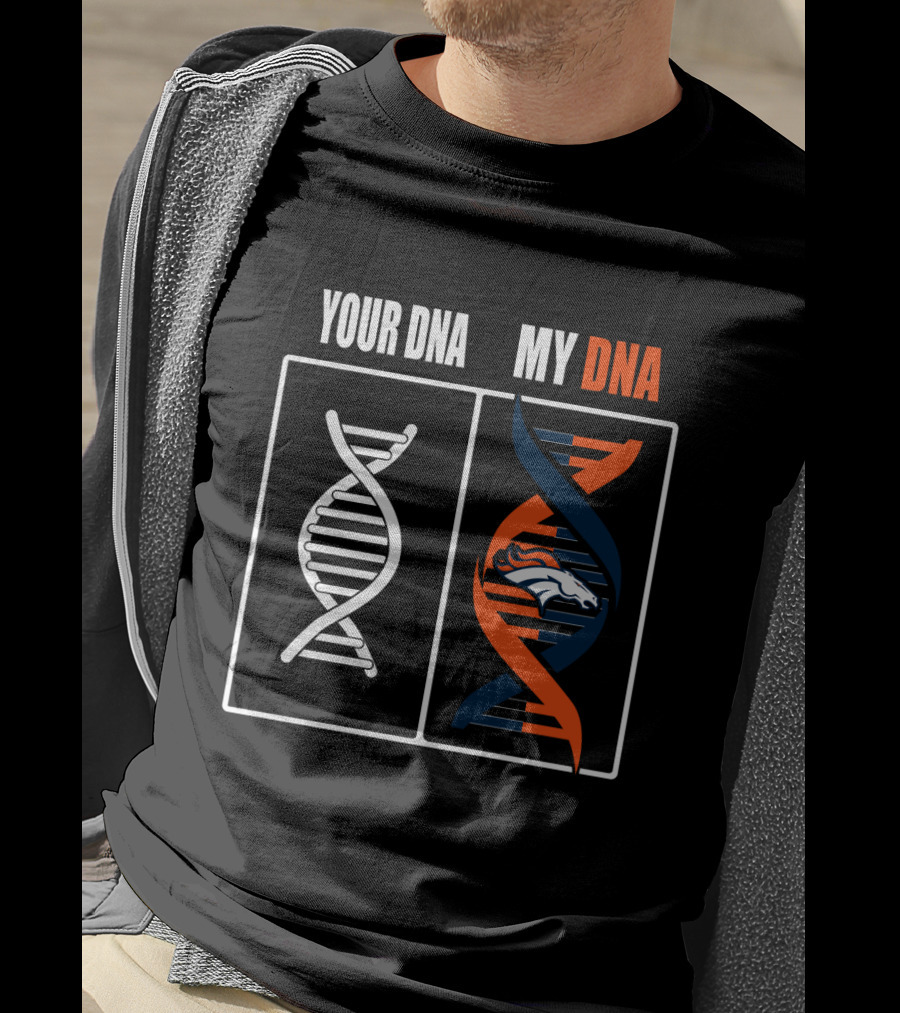 Your Dna My Dna Denver Broncos Fan Dna Helix T-Shirt