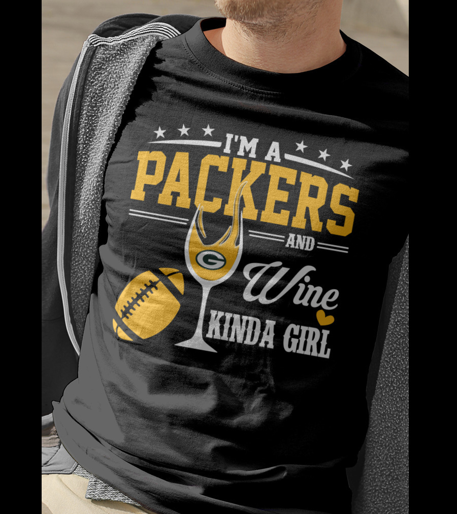 I'm A Packers And Wine Kinda Girl T-Shirt