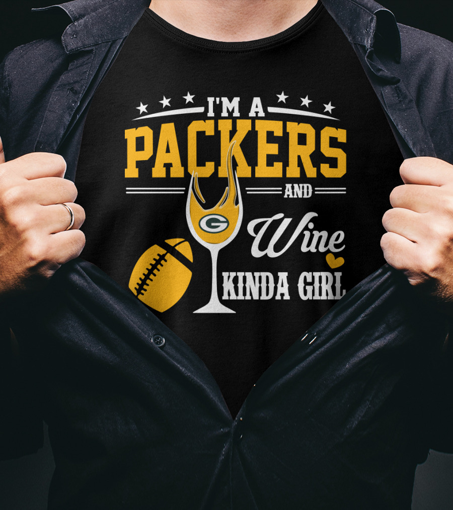 I'm A Packers And Wine Kinda Girl T-Shirt